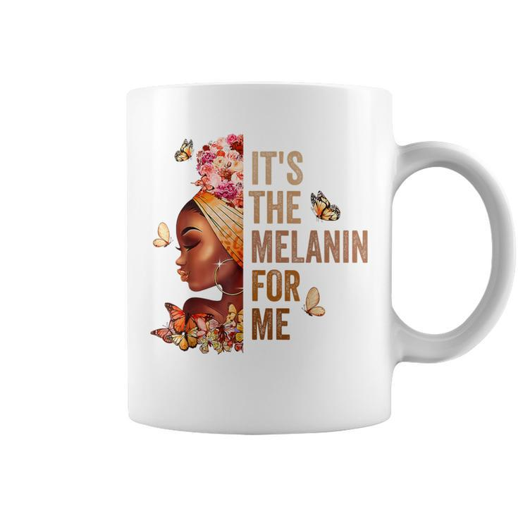 Black History Month It's The Melanin For Me Melanated Coffee Mug