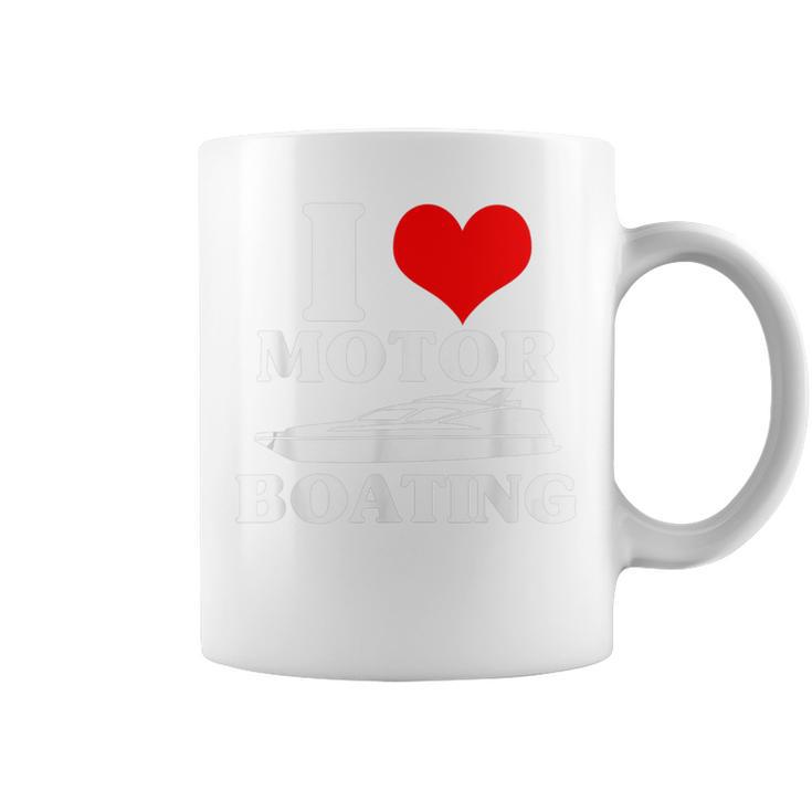 Boater I Love Motor Boating Boating Coffee Mug