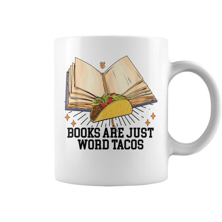 Books Are Just Word Tacos Reading Bookworm Reader Coffee Mug