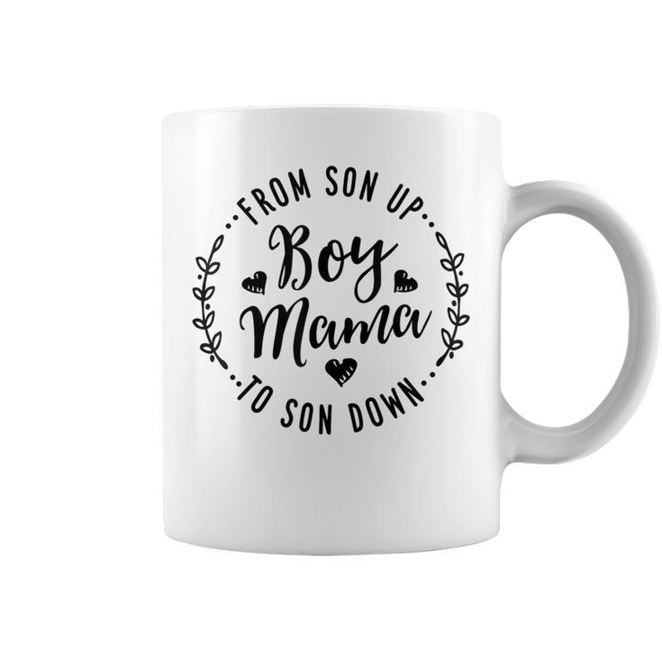 Boy Mama From Son Up To Sun Down Mother's Day Mom Coffee Mug