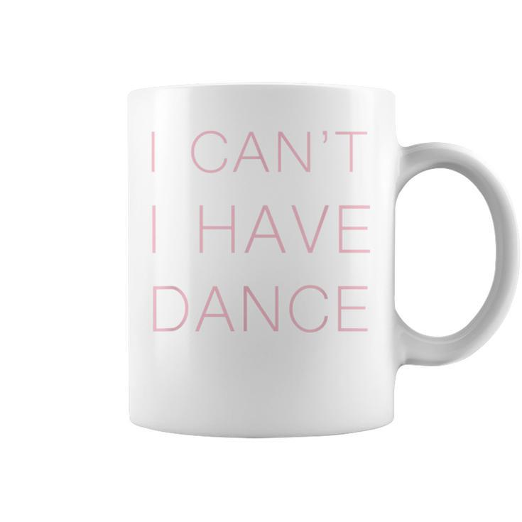 I Can't I Have Dance Purple Woman N And Girls Coffee Mug