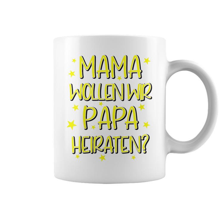 Children's Marriage Proposal Mama Want Wir Den Papa Heiraten Tassen