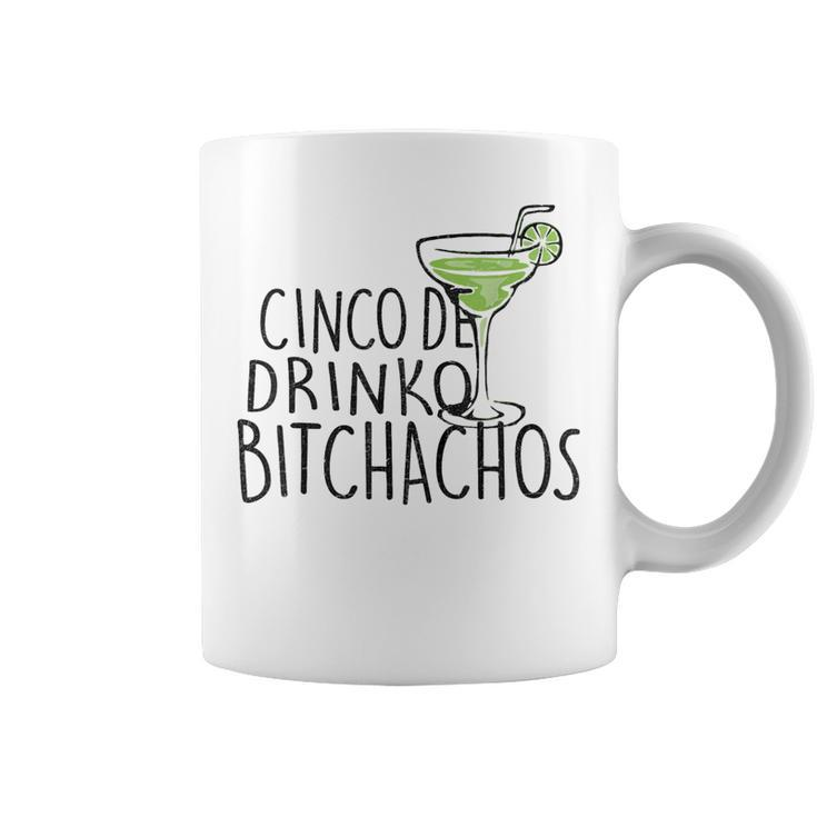 Cinco De Drinko Bitchachos Cinco De Mayo Mexican Coffee Mug