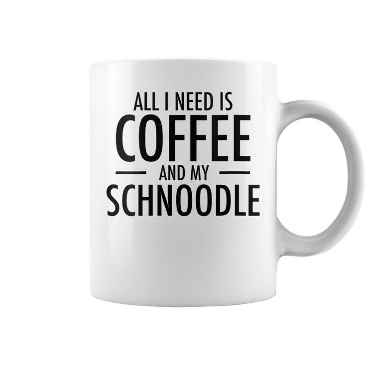 Coffee And Schnoodle Dog Mom For Schnoodles Dad Coffee Mug