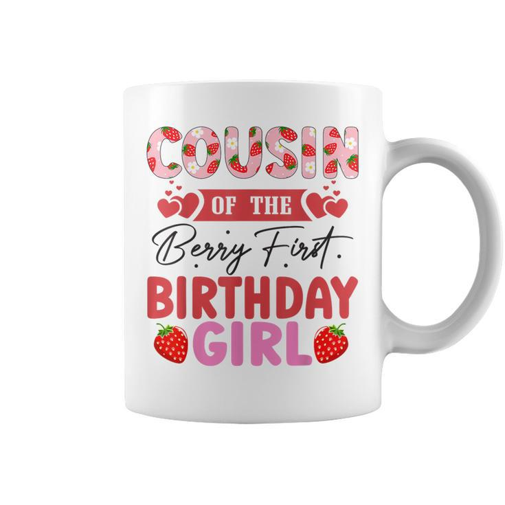 Cousin Of The Berry First Birthday Girl Sweet Strawberry Coffee Mug