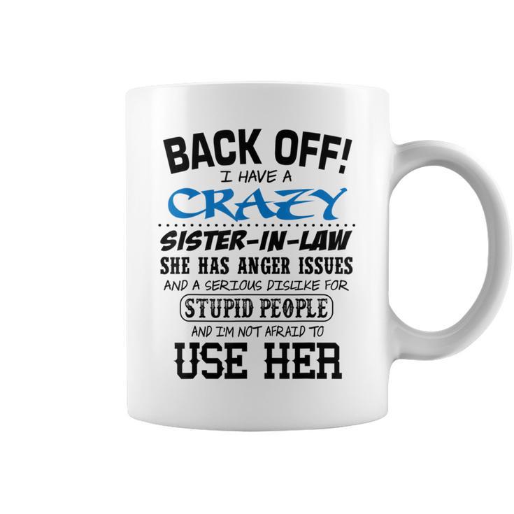 Crazy Sister In Law And I'm Not Afraid To Use Her Coffee Mug