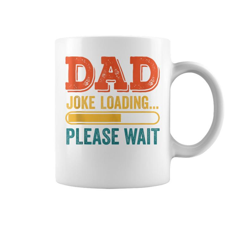 Dad Joke Loading Please Wait Father's Day Coffee Mug