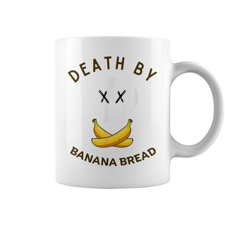 Death By Banana Bread Coffee Mug