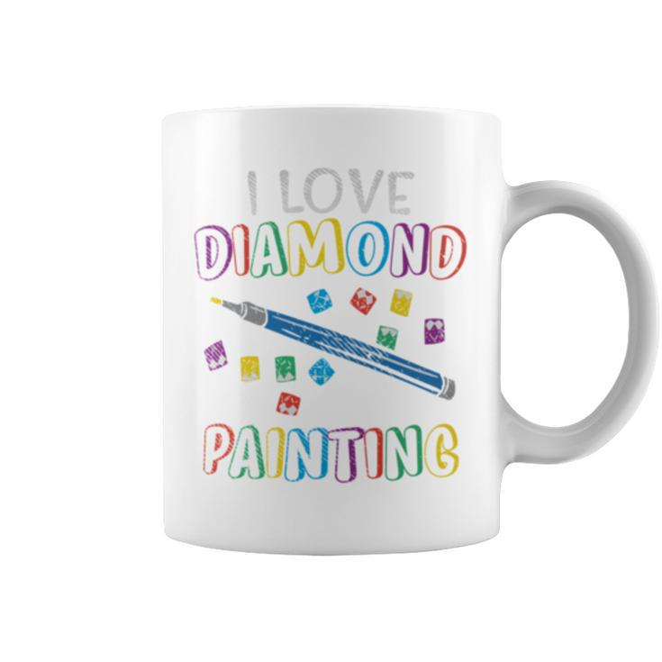Diamond Painting Idea I Love Diamond Painting Coffee Mug
