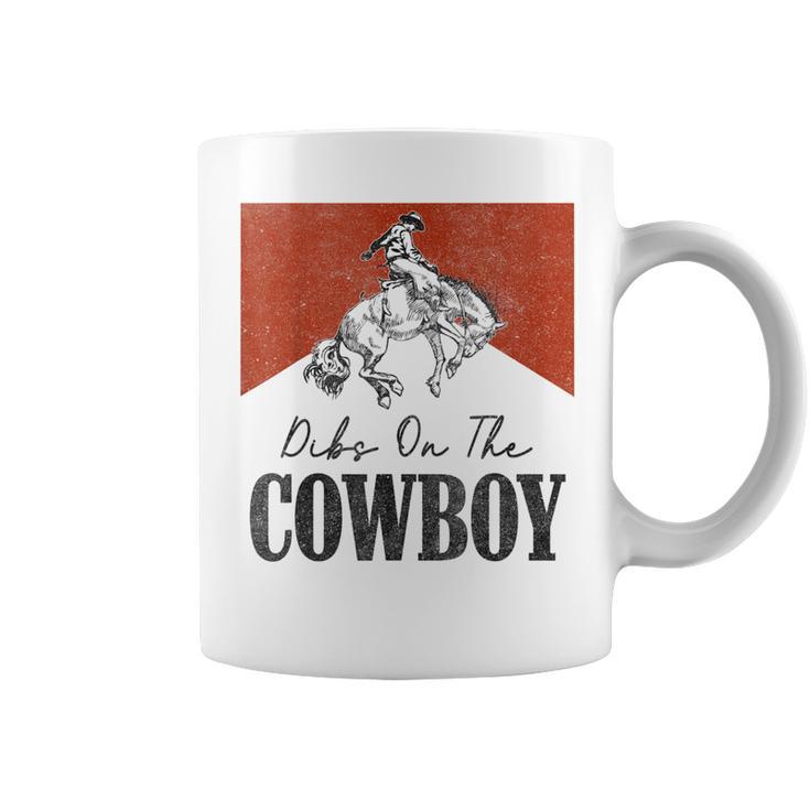 Dibs On The Cowboy Vintage Western Rodeo Country Cowgirls Coffee Mug