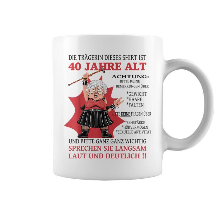 Die Dame Ist 40 Jahre Old Birthday Woman Women Tassen