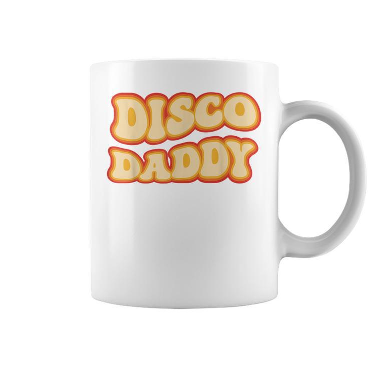 Disco Daddy 70S Dancing Party Retro Vintage Groovy Coffee Mug