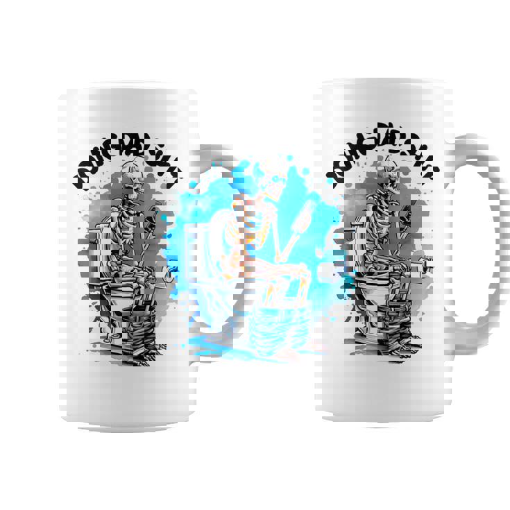 Doin' Dad SHIT Skeleton Sarcastic Dad Joke Father's Day Coffee Mug