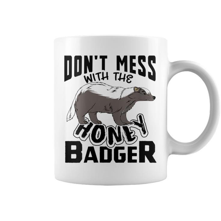 Don't Mess With The Honey Badger Angry Ratel Coffee Mug