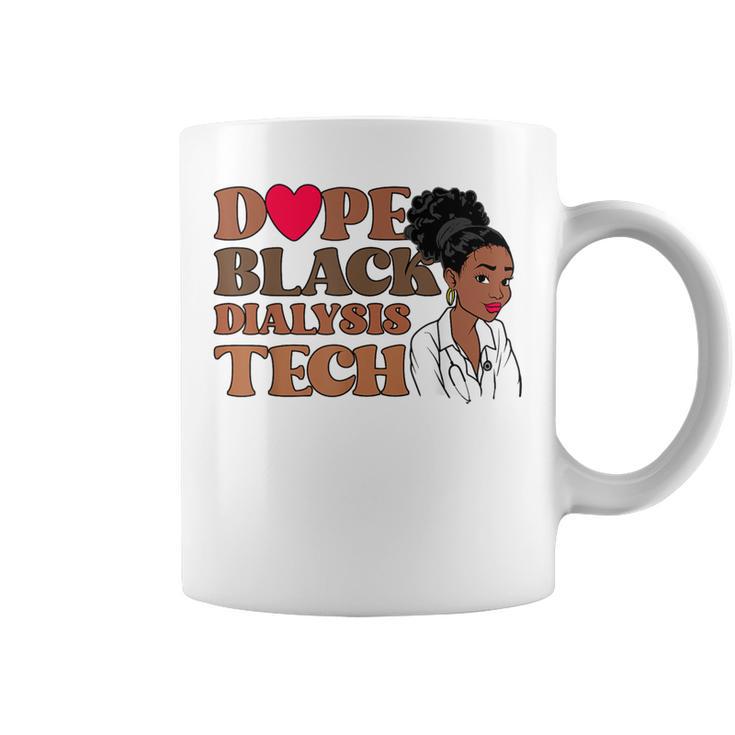 Dope Black Dialysis Tech Black History Nurse Technician Coffee Mug