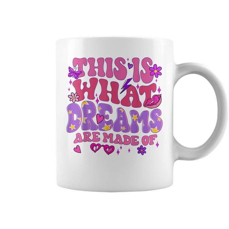 This Is What Dreams Are Made Of Coffee Mug