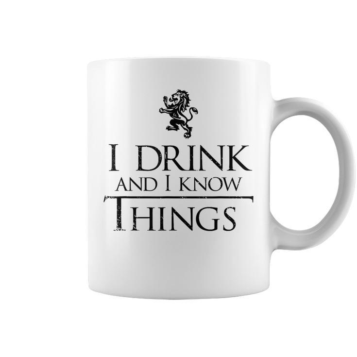 I Drink And I Know Things And Graphic Coffee Mug