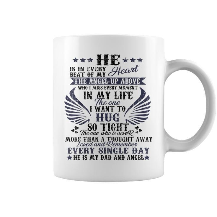 He Is In Every Heart Beat Of My Heart The Angel Daddy's  Coffee Mug
