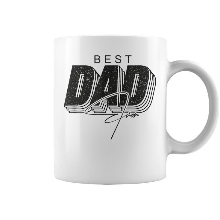 Father Day Best Dad Ever From Daughters Sons Moms Kids Coffee Mug