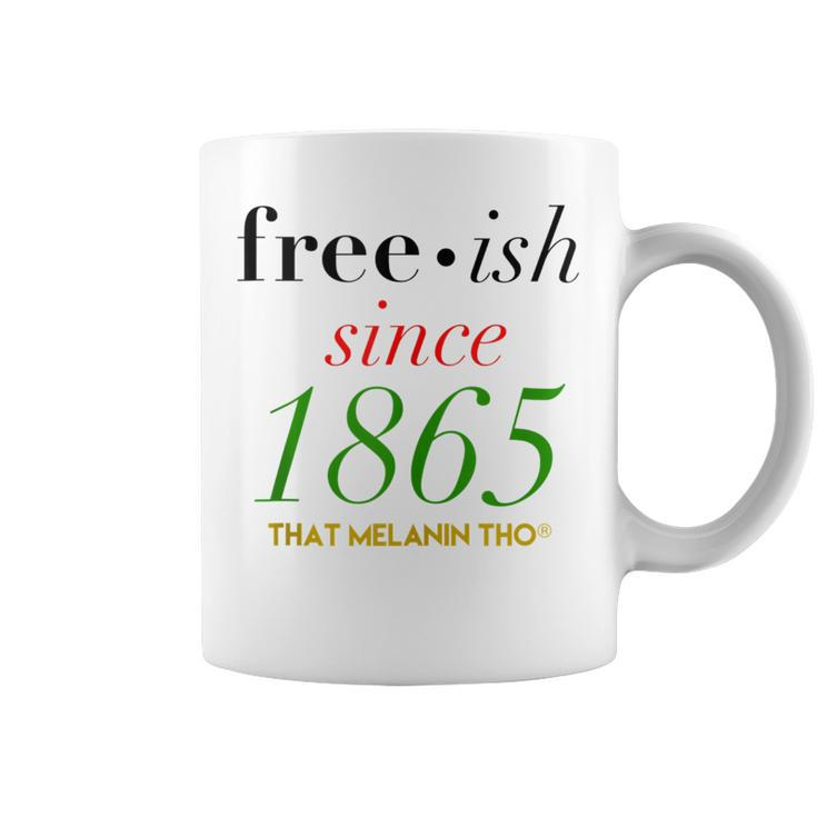 Free-Ish Since 1865 Our Black History Junenth Black Owned Coffee Mug