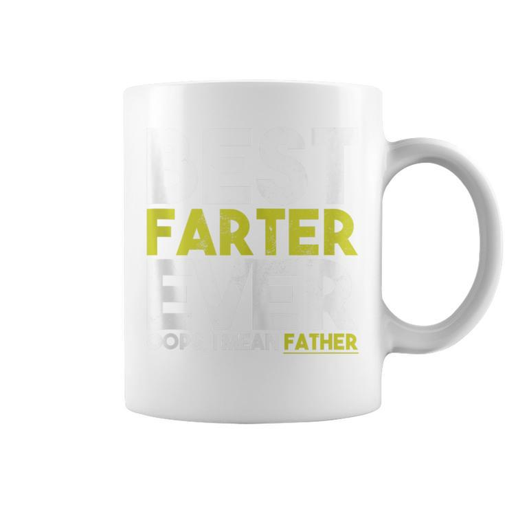 Fathers Day Best Farter Ever Oops I Mean Father Dad Coffee Mug