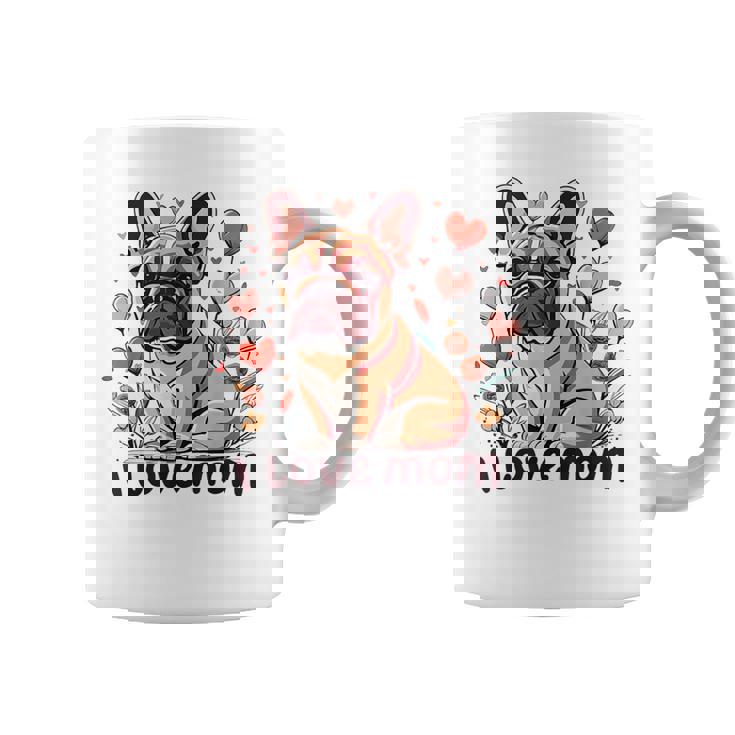 French Bulldog I Love Mom Dog Lovers Mother's Day 2024 Coffee Mug