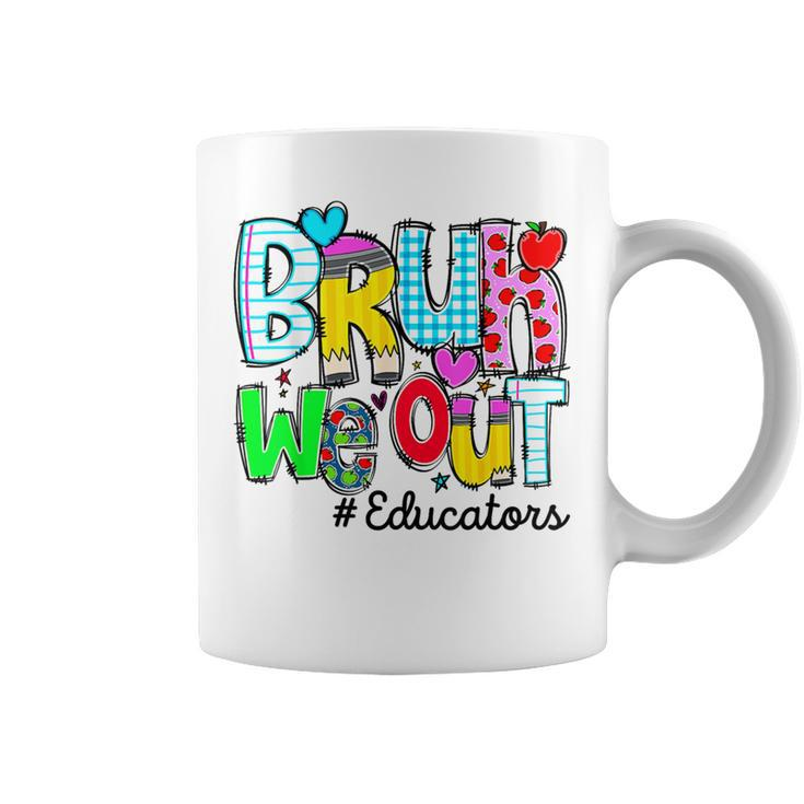 Last Day Of School Bruh We Out Educators Heart Women Coffee Mug