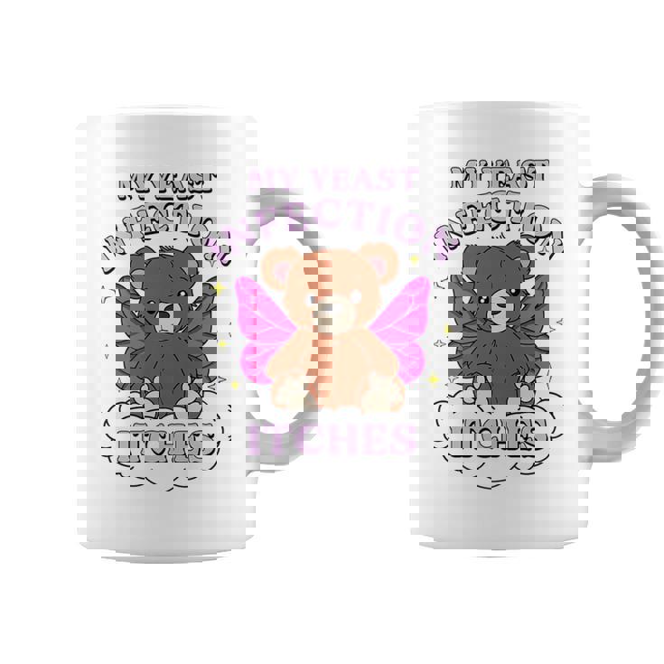 Meme My Yeast Infection Itches Weird Humor Offensive Coffee Mug