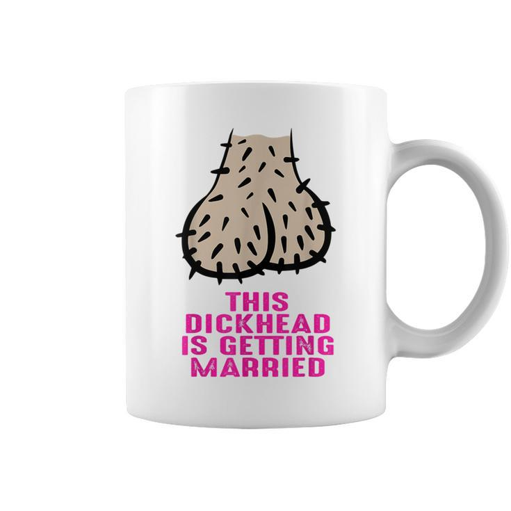 Saying This Dickhead Is Getting Married Coffee Mug