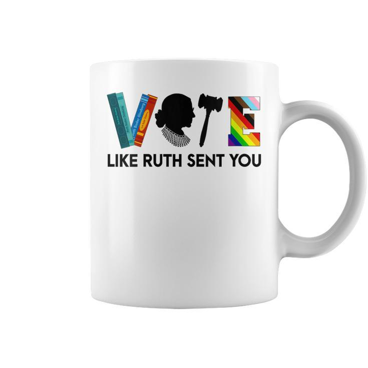 Vote Like Ruth Sent You Feminists Lgbt Apparel Coffee Mug