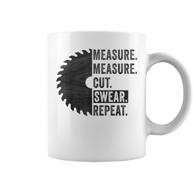 Woodworking Dad Measure Cut Swear Handyman Fathers Day Coffee Mug