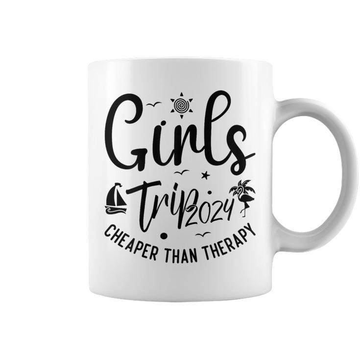 Girls Trip Cheaper Than A Therapy 2024 Girls Trip Matching Coffee Mug