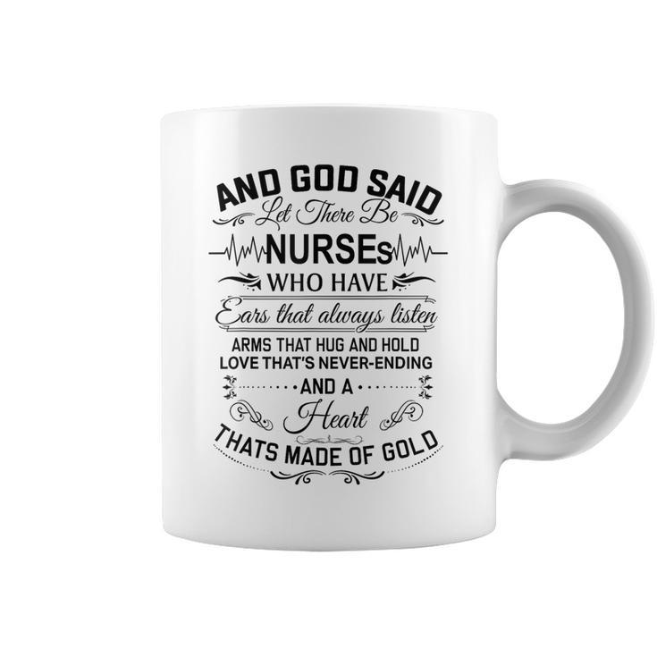 And God Said Let There Be Nurses Who Have Ears Coffee Mug
