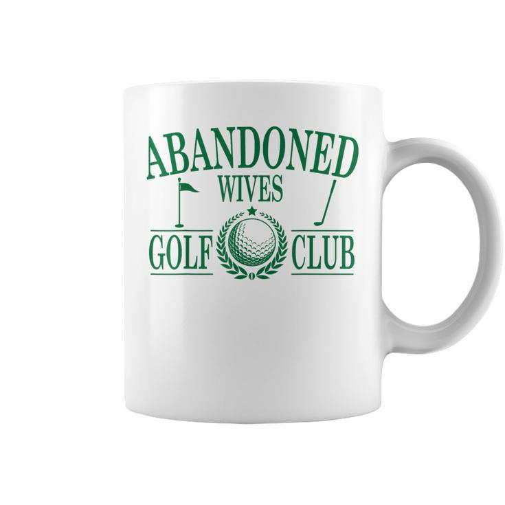 Golf Wife Abandoned Wives Golf Club Golf Tournament Season Coffee Mug