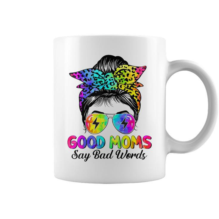 Good Moms Say Bad Words Mother's Day Messy Bun Tie Dye Coffee Mug