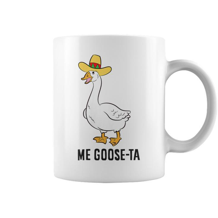 Me Goose Ta Mexican Goose Puns Coffee Mug