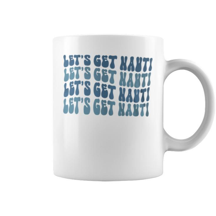 Groovy Let’S Get Nauti Nautical Bachelorette Party Bridal Coffee Mug