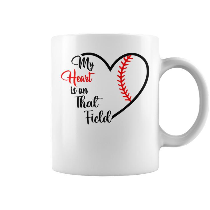 My Heart Is On That Field Baseball For Mom Coffee Mug