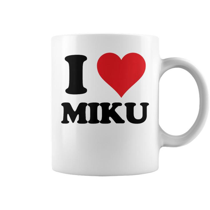 I Heart Miku First Name I Love Personalized Stuff Coffee Mug