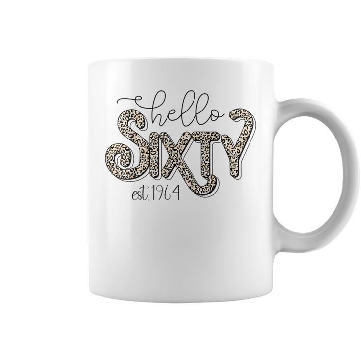 Hello Sixty Est 1964 60 Years Old 60Th Birthday Cute Leopard Coffee Mug