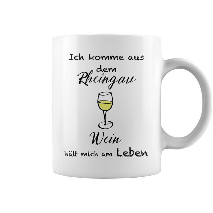 Ich Komme Aus Dem Rheingau Wein Halten Mich Am Leben Tassen