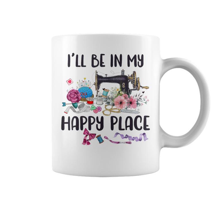 I'll Be In My Happy Place Sewing Machine Flower Quilting Coffee Mug