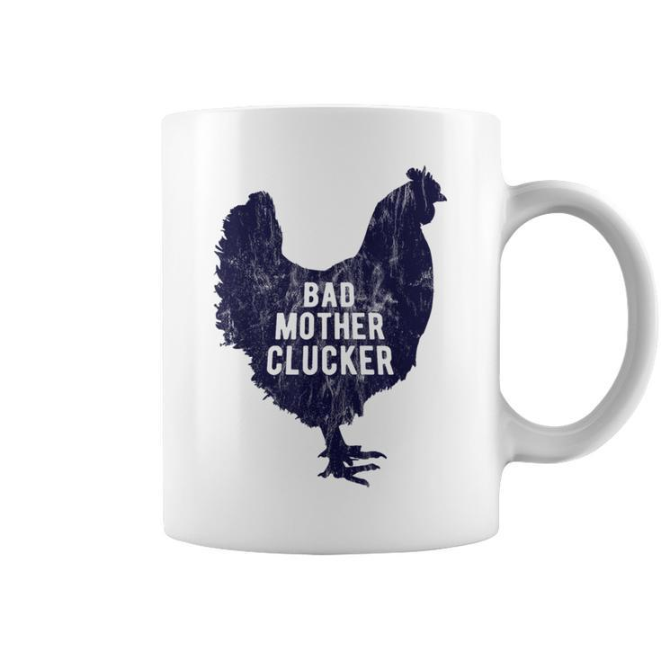 I'm A Bad Mother Clucker Coffee Mug
