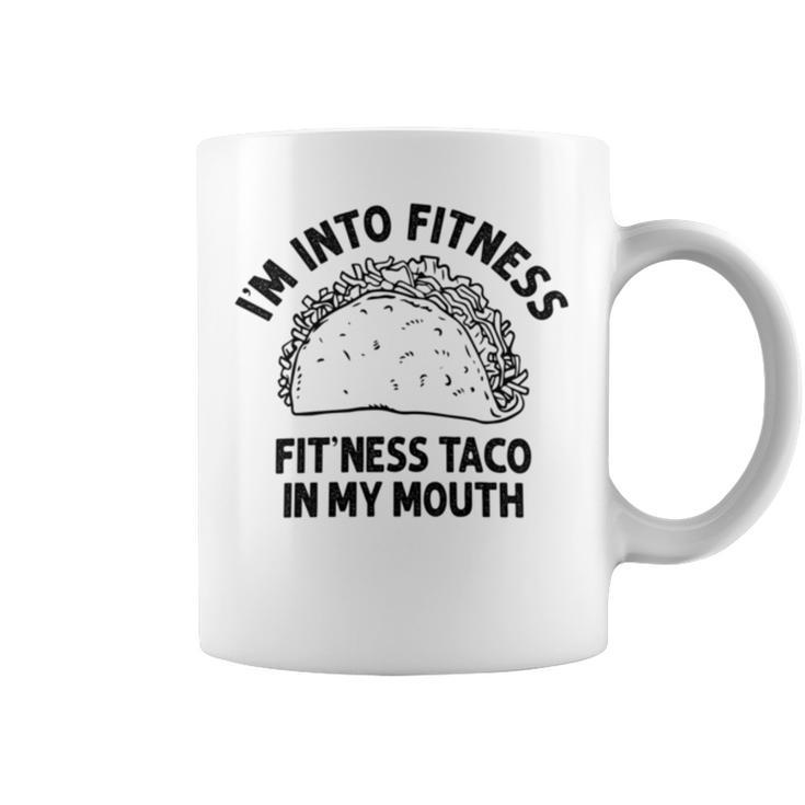 I'm Into Fitness Taco In My Mouth Taco Womens Coffee Mug