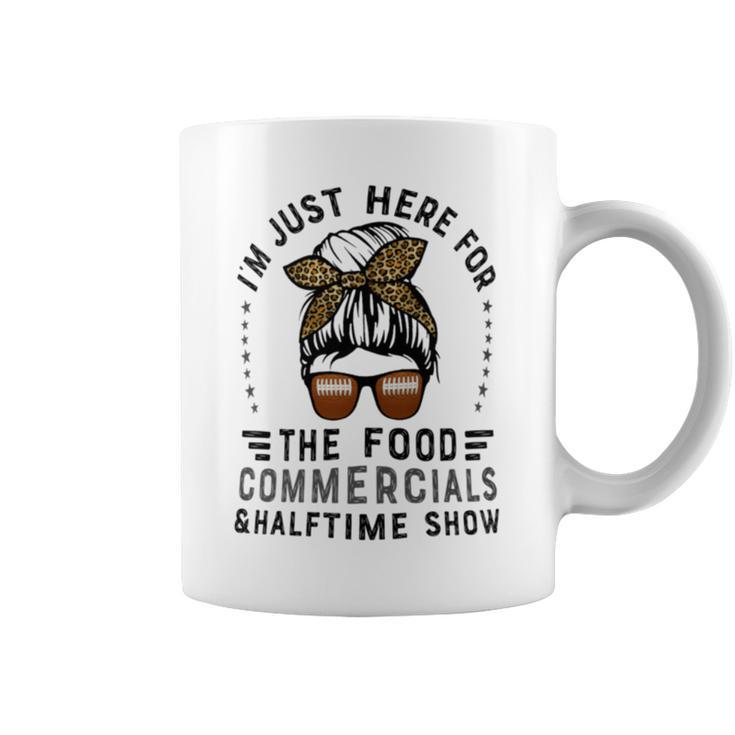 I’M Just Here For The Food Commercials And Halftime Show Coffee Mug