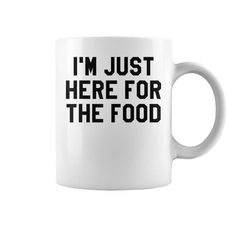 I'm Just Here For The Food Travel For Food Lover Coffee Mug