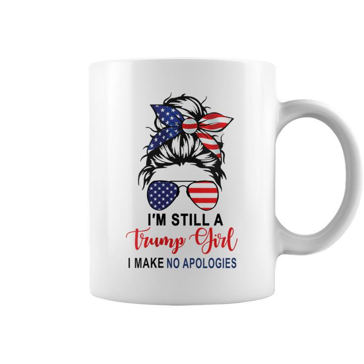 I'm Still A Trump Girl Make No Apologies Patriotic American Coffee Mug