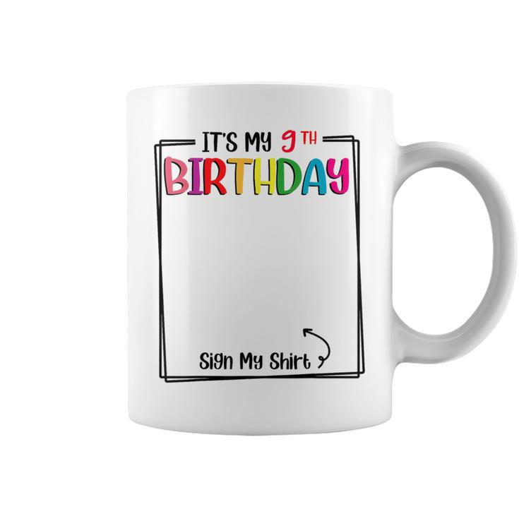 It's My 9Th Birthday Sign My 9 Year Old Bday Party Coffee Mug