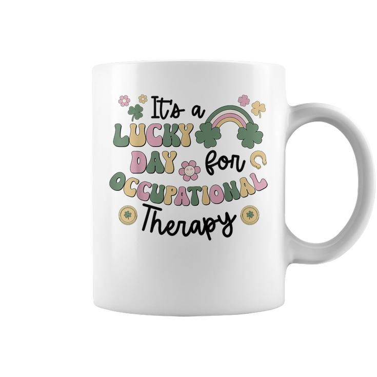 It's A Lucky Day For Occupational Therapy St Patrick's Day Coffee Mug