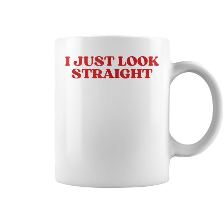 I Just Look Straight Y2k Aesthetic Coffee Mug